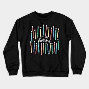 It's My Birthday Crewneck Sweatshirt